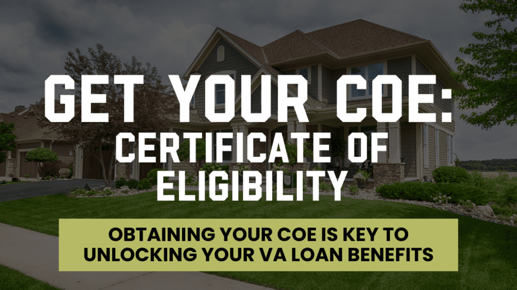 Get Your COE: Certificate of Eligibility for VA Loans - Obtaining your COE is key to unlocking your VA loan benefits. Image shows a beautiful suburban home with a lush green lawn, emphasizing the importance of securing a Certificate of Eligibility to access VA home loan advantages.